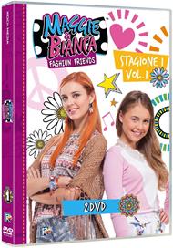 Maggie e Bianca Fashion Friends. Stagione 1. Vol. 1 (2 DVD)