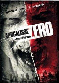 Apocalisse Zero. Anger of the dead di Francesco Picone - DVD