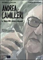 Andrea Camilleri. Il maestro senza regole
