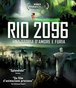 Rio 2096. Una storia d'amore e furia (Blu-ray)