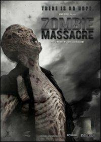 Zombie Massacre di Luca Boni,Marco Ristori - Blu-ray