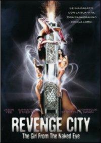 Revenge City. The Girl From The Naked Eye di David Ren - DVD