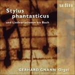 Stylus Phantasticus - CD Audio di Gherard Gnann