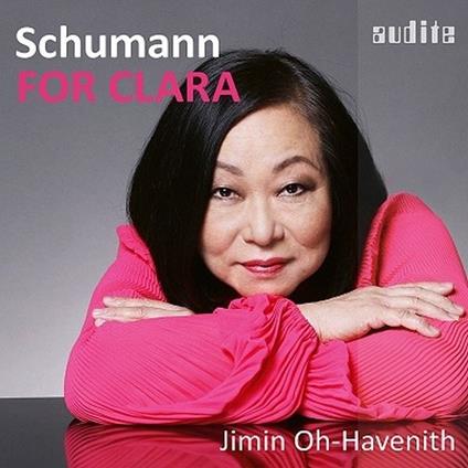 For Clara - CD Audio di Robert Schumann,Jimin Oh-Havenith