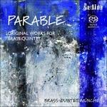 Parable. Opere per quintetto d'ottoni - SuperAudio CD ibrido di Brass Quintet München