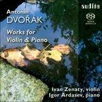 Opere per violino e pianoforte - SuperAudio CD ibrido di Antonin Dvorak,Ivan Zenaty,Igor Ardasev