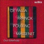 Musica per violino e pianoforte - CD Audio di Jules Massenet,Francis Poulenc,César Franck,Manuel De Falla,Duo Esterhazy