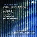 Encounters with Schumann - CD Audio di Robert Schumann,Uwe Kremp,Mark Anton Moebius