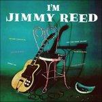 I'm Jimmy Reed - Vinile LP di Jimmy Reed