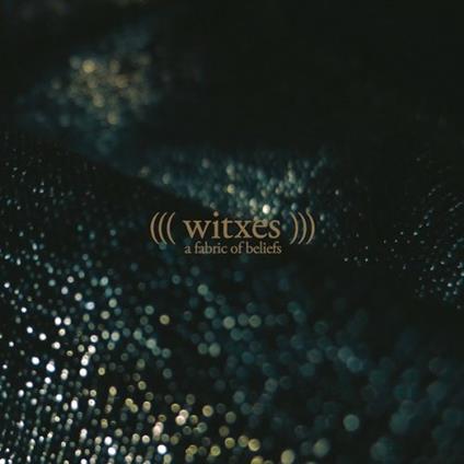 Fabric of Beliefs - CD Audio di Witxes