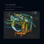 The Wild Bull - Vinile LP di Morton Subotnick