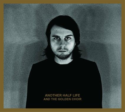 Another Half Life - Vinile LP di And the Golden Choir