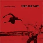 Feed the Tape - CD Audio di Orson Hentschel