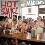 Hot Sauce - Vinile LP di Madcaps