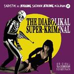 The Diabolikal Super-Kriminal (Colonna sonora)