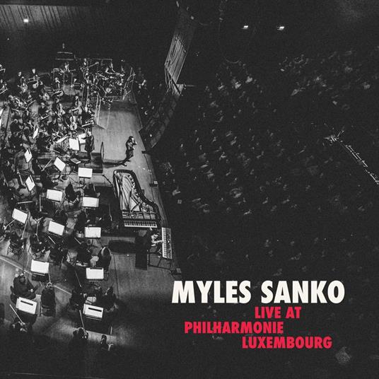 Live At Philharmonie Luxembourg - CD Audio di Myles Sanko