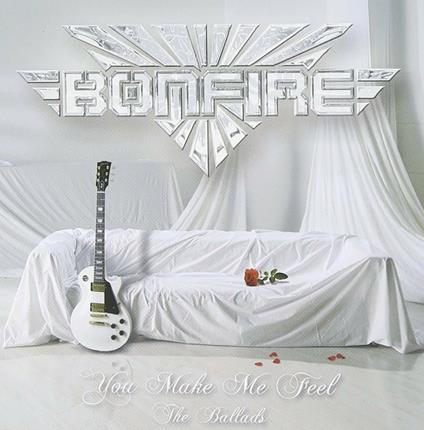 You Make Me Feel - CD Audio di Bonfire