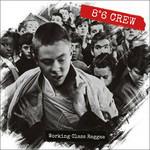 Working Class Reggae - Vinile LP di 8°6 Crew