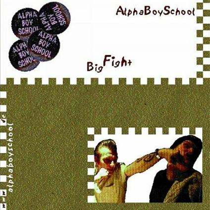 Big Fight - CD Audio di Alpha Boy School