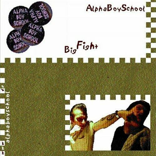 Big Fight - CD Audio di Alpha Boy School