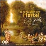 Concerti - Sonate - SuperAudio CD ibrido di Johann Wilhelm Hertel