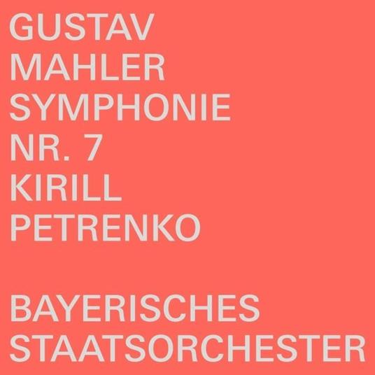 Symphonie n.7 - CD Audio di Gustav Mahler,Orchestra dell'Opera di Stato Bavarese,Kirill Petrenko