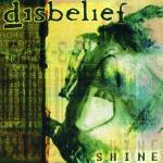Shine - CD Audio di Disbelief