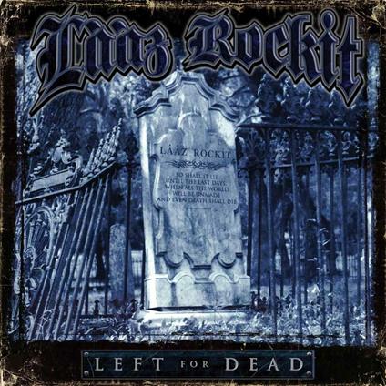 Left for Dead - CD Audio di Laaz Rockit