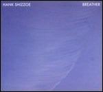 Breather - Vinile LP di Hank Shizzoe