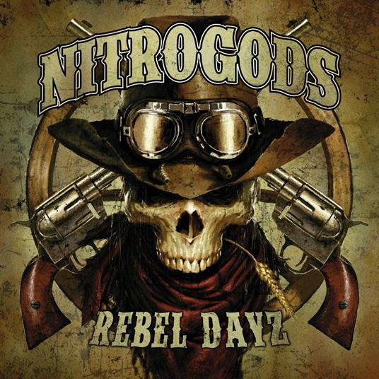 Rebel Dayz - CD Audio di Nitrogods
