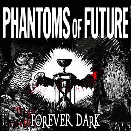Forever Dark - Vinile LP di Phantoms of Future