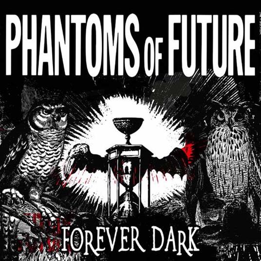 Forever Dark - Vinile LP di Phantoms of Future