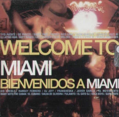 Welcome To Miami Benvenidos A Miami - CD Audio
