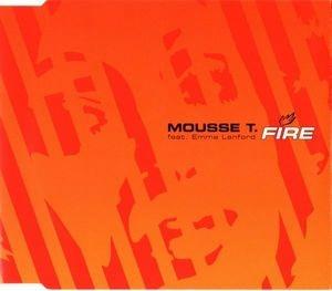 Fire - CD Audio Singolo di Mousse T