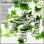 Balla veloce...vivi lento - CD Audio