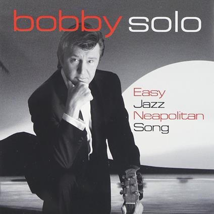 Easy Jazz Neapolitan Song - CD Audio di Bobby Solo