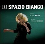 Lo Spazio Bianco (Colonna sonora) - CD Audio di Nicola Tescari