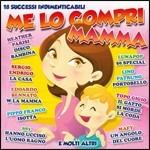 Me lo compri mamma... 18 Successi indimenticabili