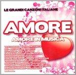 Amore. Amore in musica - CD Audio