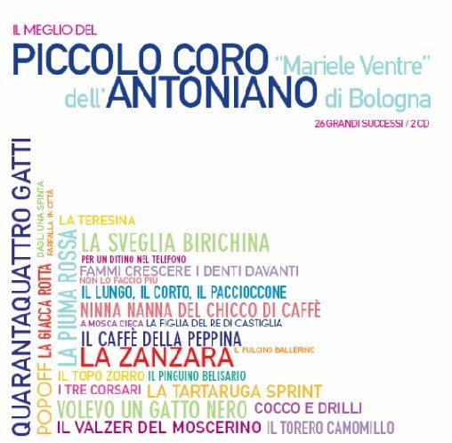 Il meglio del Piccolo Coro dell'Antoniano - CD Audio di Piccolo Coro dell'Antoniano