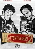 Attenti a Quei 2 - CD Audio + DVD di Luca Barbarossa,Neri Marcorè