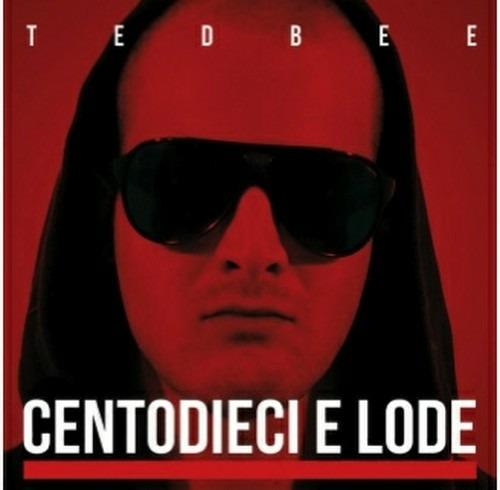 Centodieci e lode - CD Audio di Ted Bee
