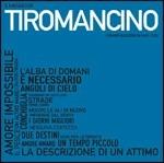 Il meglio di Tiromancino. I grandi successi dal vivo