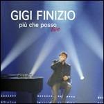 Più che posso. Live - CD Audio + DVD di Gigi Finizio
