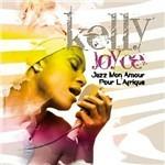 Jazz mon amour. Pour l'Afrique - CD Audio di Kelly Joyce