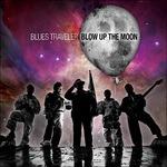 Blow Up the Moon - CD Audio di Blues Traveler