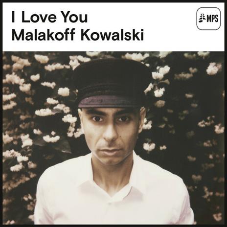 I Love You - Vinile LP di Malakoff Kowalski