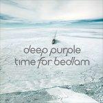 Time for Bedlam Ep (Digipack) - CD Audio Singolo di Deep Purple