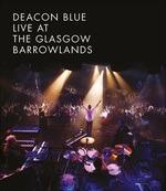 Live at the Glasgow Barrowlands - CD Audio + DVD di Deacon Blue