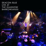 Deacon Blue. Live at the Glasgow Barrowlands (Blu-ray)